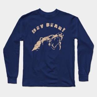 Hey Bear Long Sleeve T-Shirt